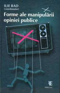Forme ale manipularii opiniei publice - Ilie Rad