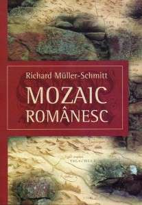 Mozaic romanesc - Richard Muller Schmitt
